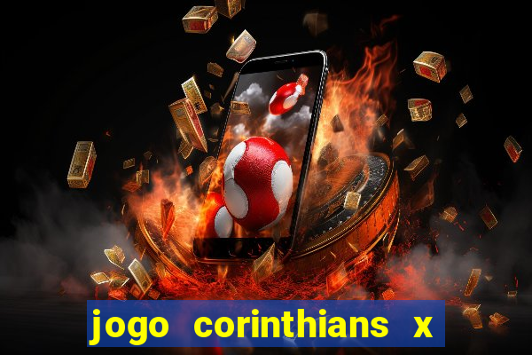 jogo corinthians x fortaleza ao vivo gratis